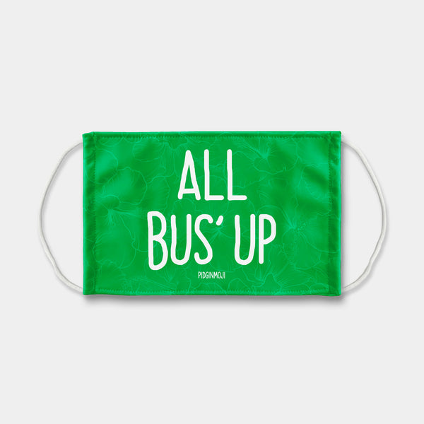 "ALL BUS' UP" PIDGINMOJI Face Mask (Green)