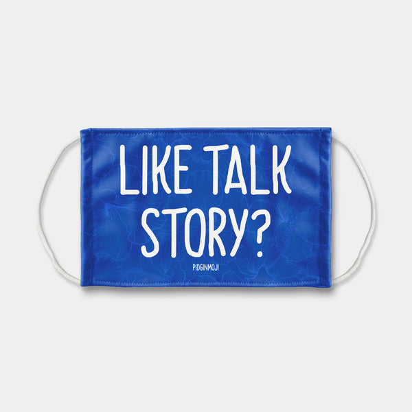 "LIKE TALK STORY?" PIDGINMOJI Face Mask (Blue)