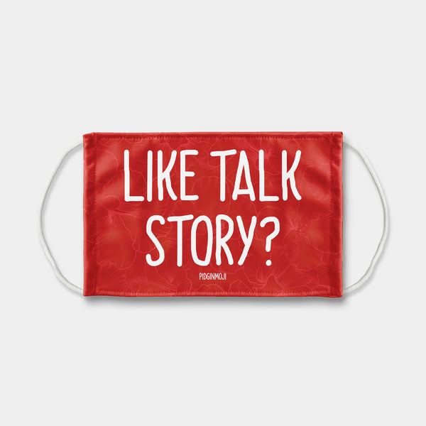 "LIKE TALK STORY?" PIDGINMOJI Face Mask (Red)