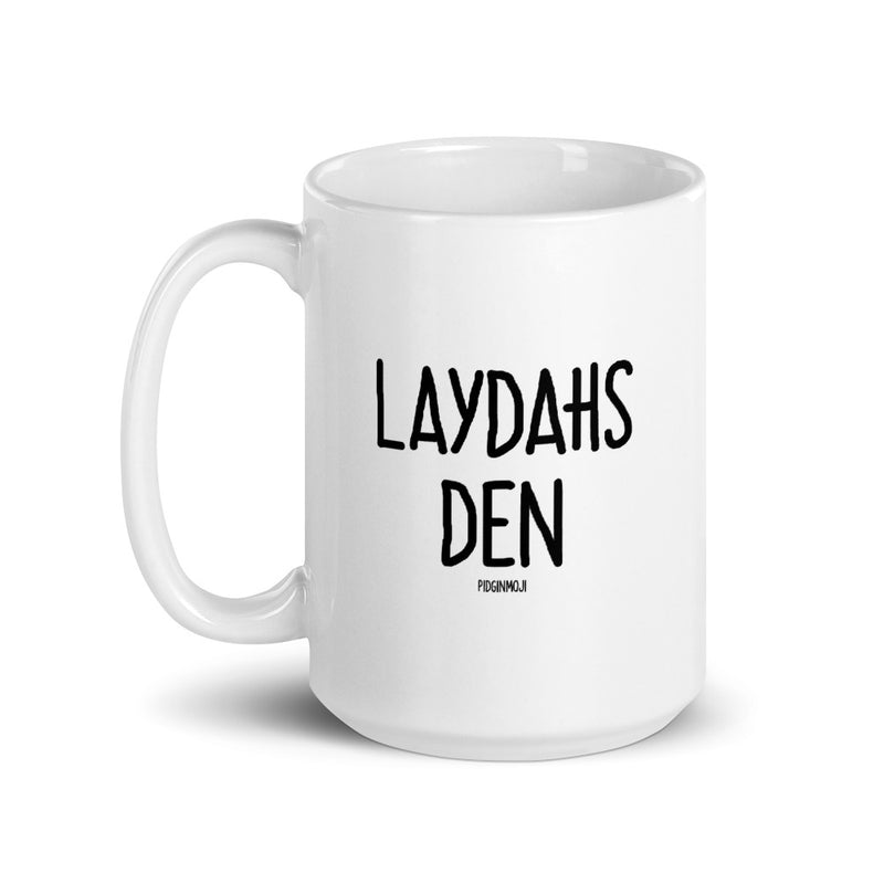 "LAYDAHS DEN" PIDGINMOJI Mug