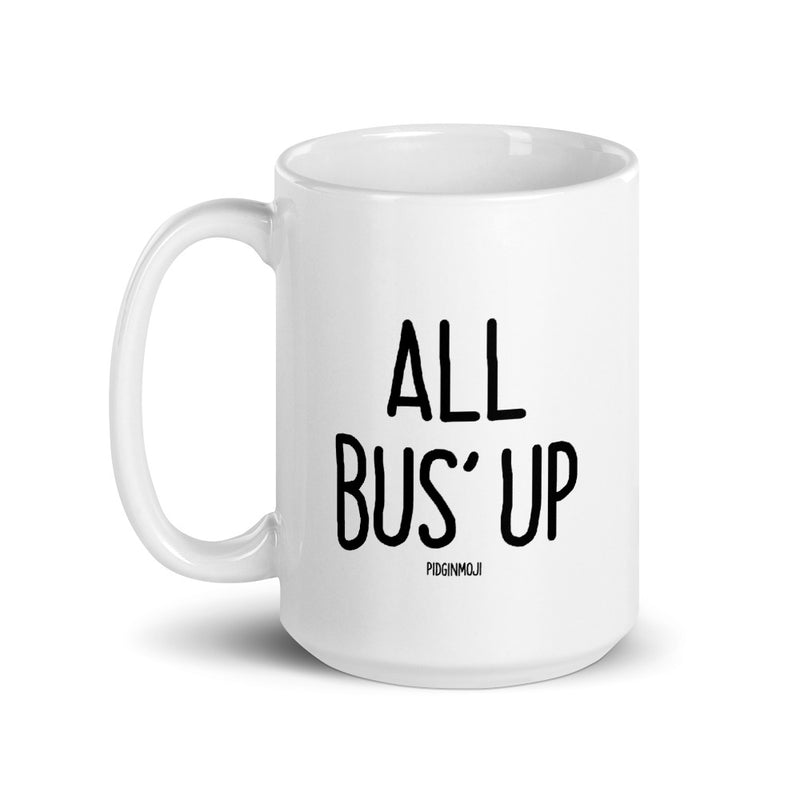 "ALL BUS' UP" PIDGINMOJI Mug