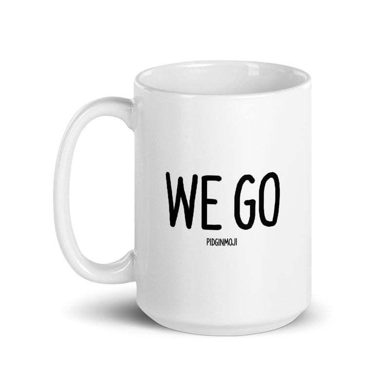 "WE GO" PIDGINMOJI Mug