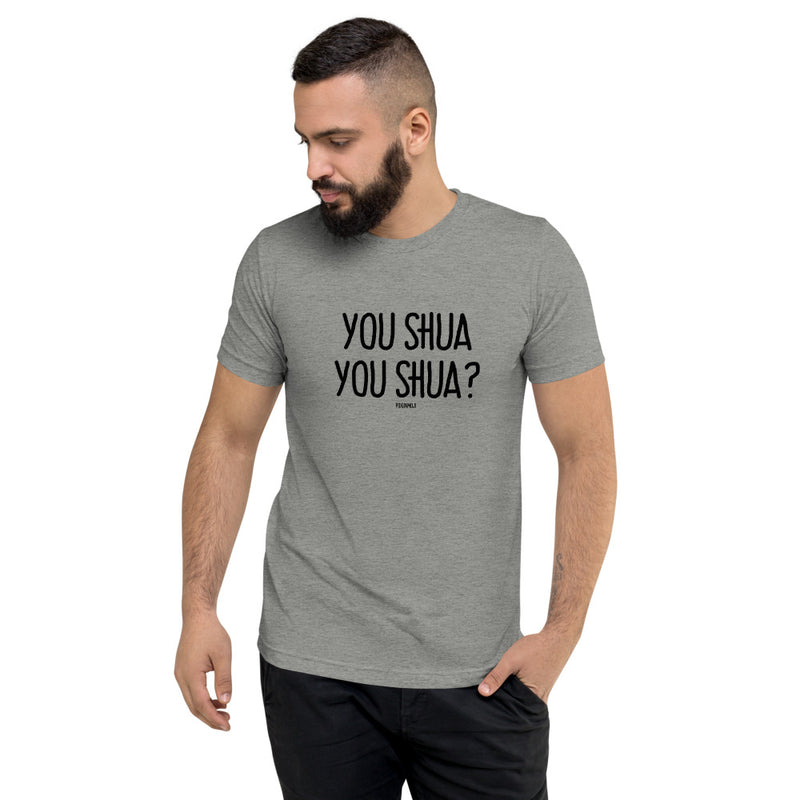 "YOU SHUA YOU SHUA?" Men’s Pidginmoji Light Short Sleeve T-shirt