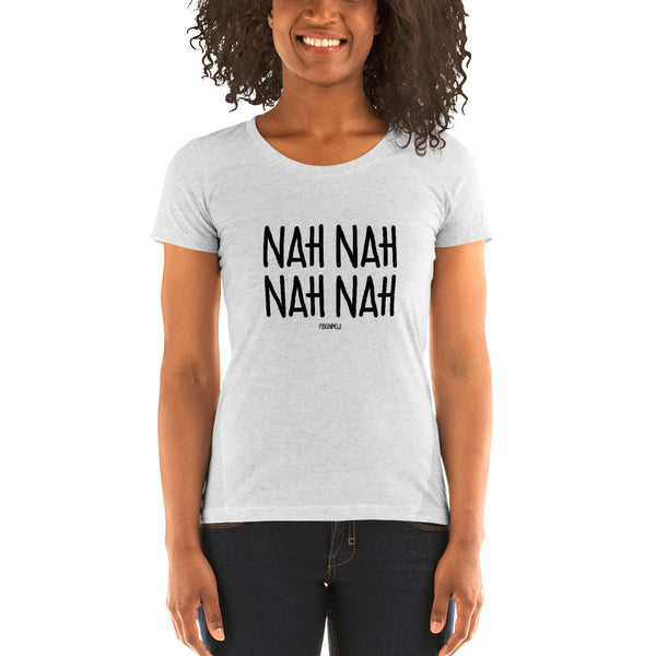 "NAH NAH NAH NAH NAH NAH" Women’s Pidginmoji Light Short Sleeve T-shirt