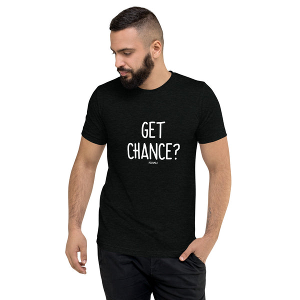 "GET CHANCE?" Men’s Pidginmoji Dark Short Sleeve T-shirt