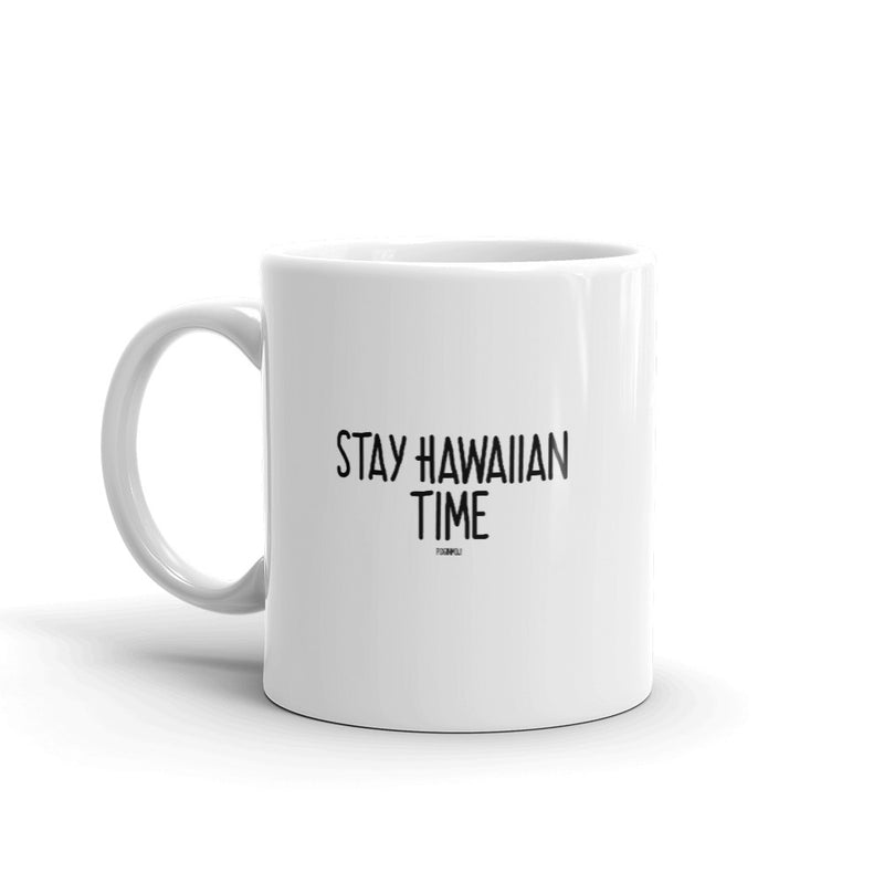 "STAY HAWAIIAN TIME" PIDGINMOJI Mug