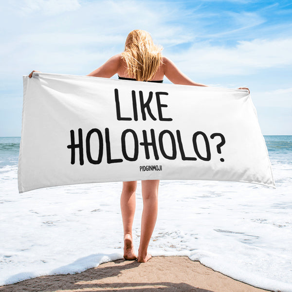 "LIKE HOLOHOLO?" PIDGINMOJI Beach Towel