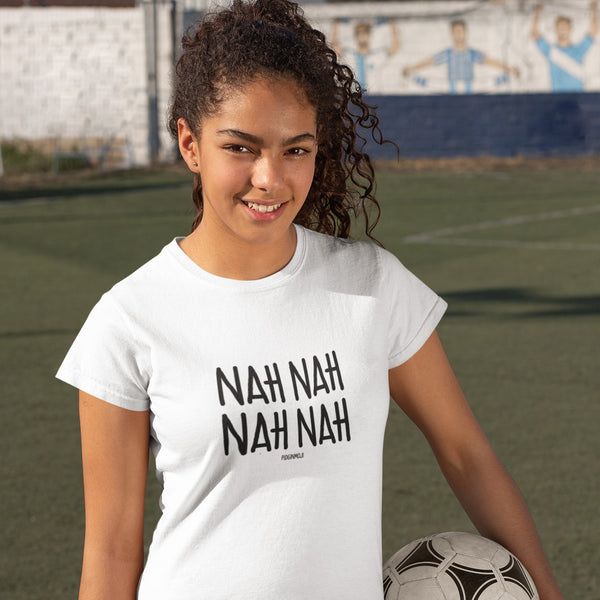 "NAH NAH NAH NAH NAH NAH" Women’s Pidginmoji Light Short Sleeve T-shirt