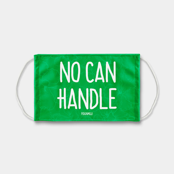 "NO CAN HANDLE" PIDGINMOJI Face Mask (Green)