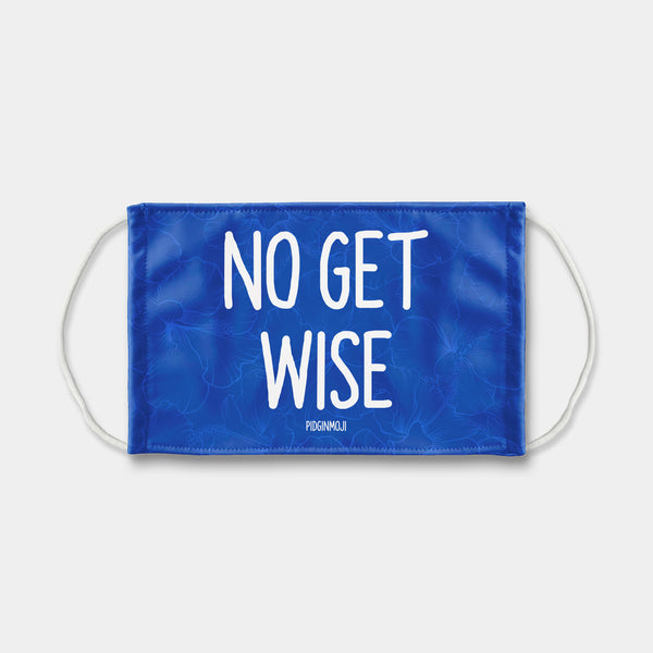 "NO GET WISE" PIDGINMOJI Face Mask (Blue)