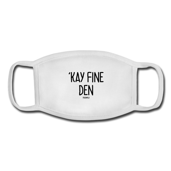 "'KAY FINE DEN" Pidginmoji Face Mask (White) - white/white