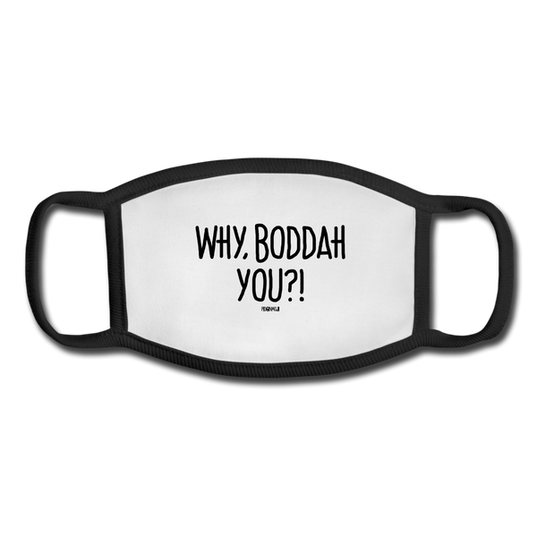"WHY,BODDAH YOU?!" Pidginmoji Face Mask (White) - white/black