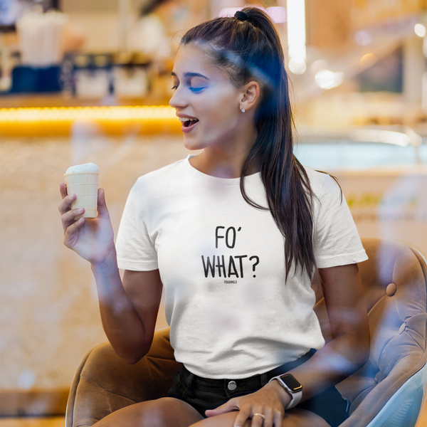 "FO' WHAT?" Women’s Pidginmoji Light Short Sleeve T-shirt