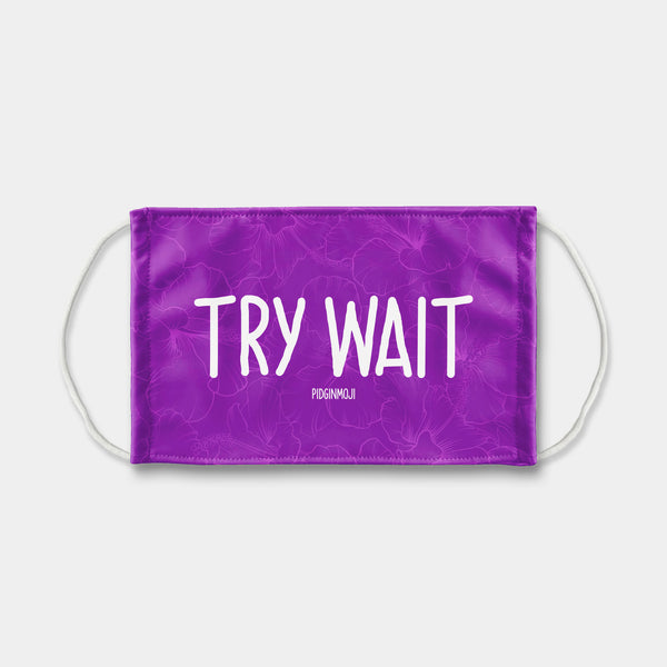 "TRY WAIT" PIDGINMOJI Face Mask (Purple)