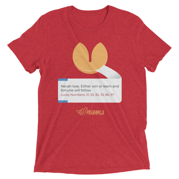 PIDGINMOJI Fortune Cookie T-shirt: Nevah lose. Either win or learn and fortune will follow.