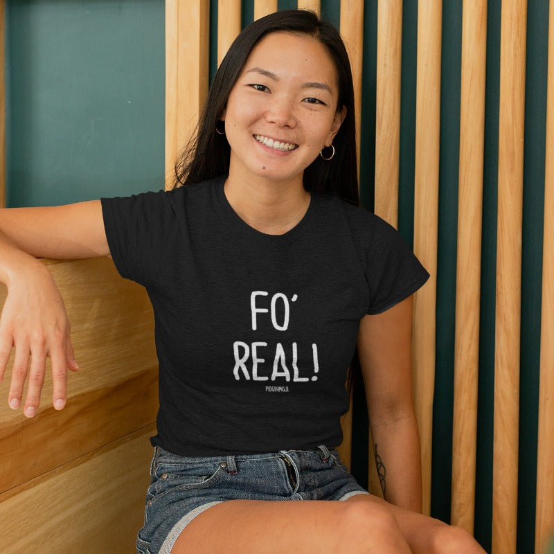 "FO' REAL!" Women’s Pidginmoji Dark Short Sleeve T-shirt