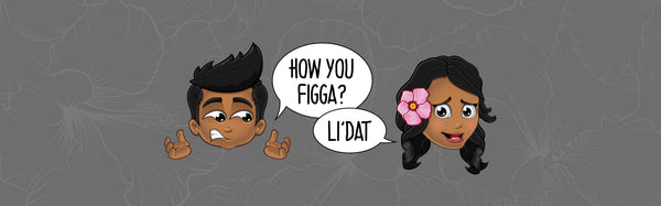 HOW YOU FIGGA? - PIDGIN Dictionary