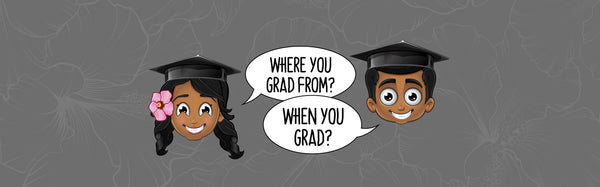 WHERE YOU GRAD FROM? - PIDGIN Dictionary