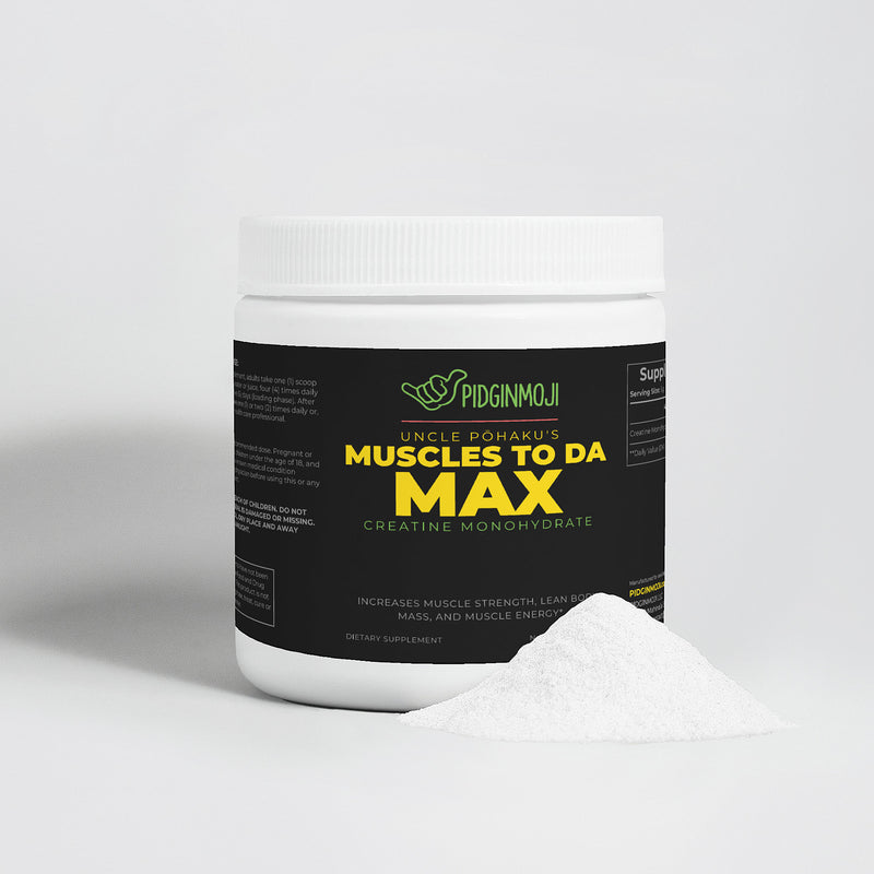 Uncle Pōhaku's Muscles To Da Max Creatine Monohydrate