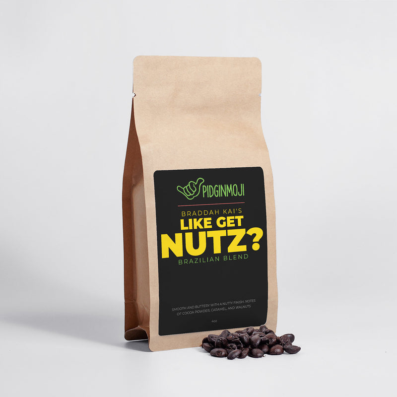 Braddah Kai's Like Get Nutz? Brazilian Blend 4oz