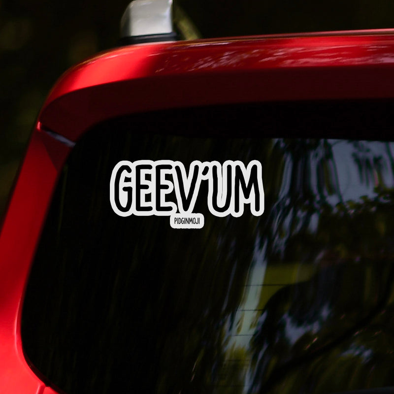 "GEEV'UM“ PIDGINMOJI Vinyl Stickah