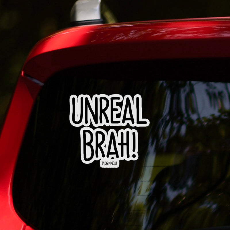 "UNREAL BRAH!“ PIDGINMOJI Vinyl Stickah