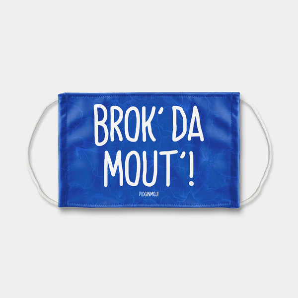 "BROK' DA MOUT'!" PIDGINMOJI Face Mask (Blue)