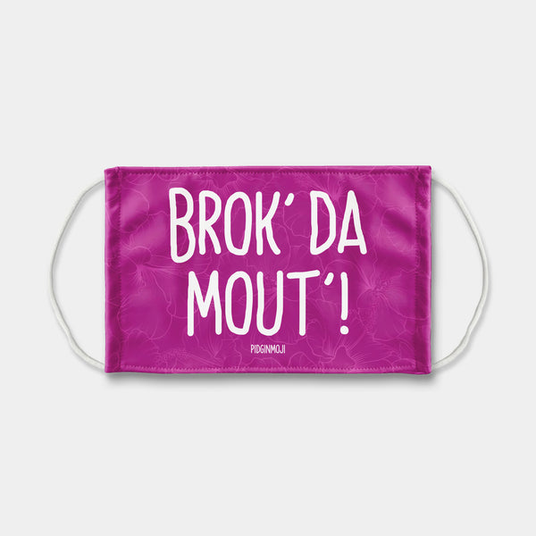 "BROK' DA MOUT'!" PIDGINMOJI Face Mask (Pink)