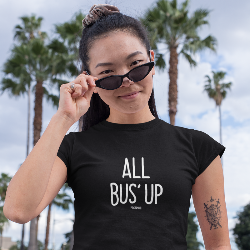"ALL BUS' UP" Women’s Pidginmoji Dark Short Sleeve T-shirt