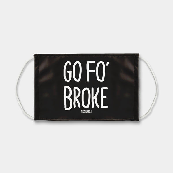 "GO FO’ BROKE" PIDGINMOJI Face Mask (Black)