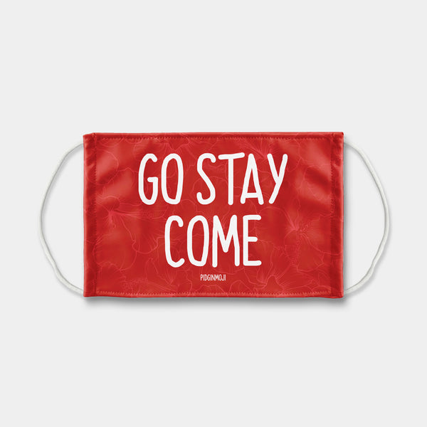 "GO STAY COME" PIDGINMOJI Face Mask (Red)