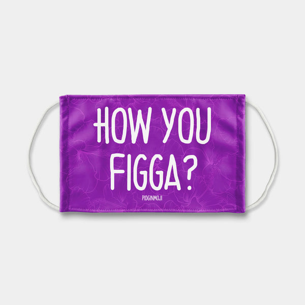 "HOW YOU FIGGA?" PIDGINMOJI Face Mask (Purple)