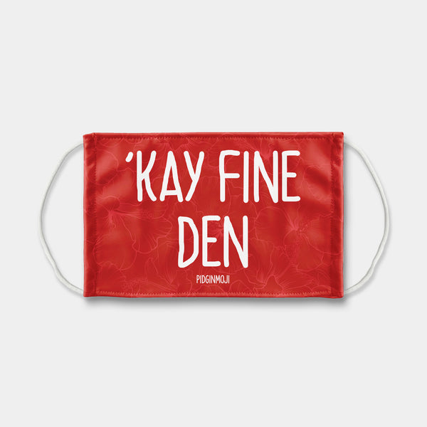 "'KAY FINE DEN" PIDGINMOJI Face Mask (Red)