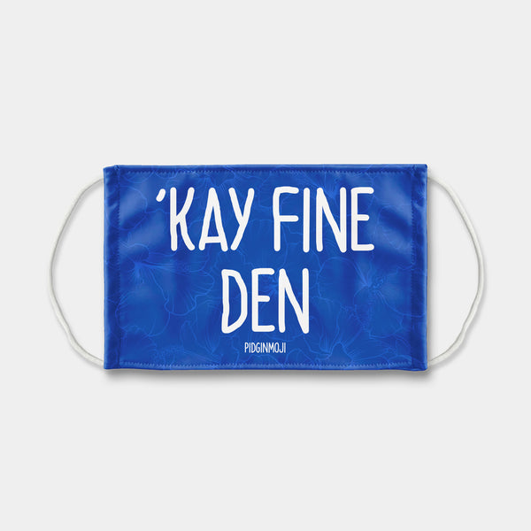 "'KAY FINE DEN" PIDGINMOJI Face Mask (Blue)