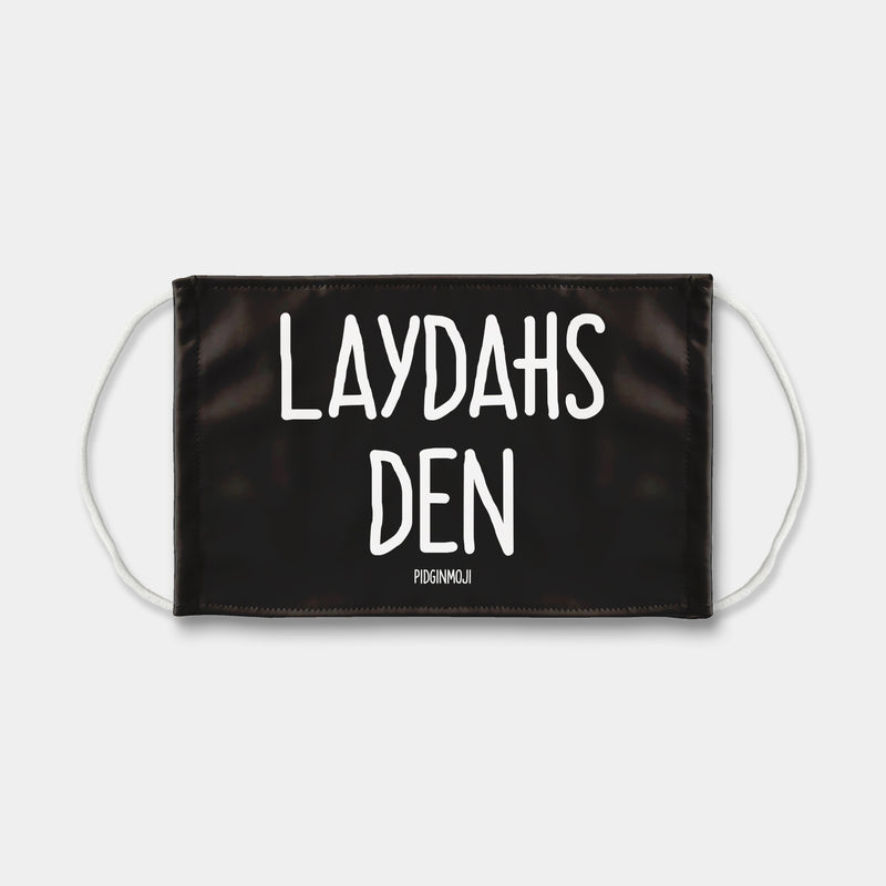 "LAYDAHS DEN" PIDGINMOJI Face Mask (Black)