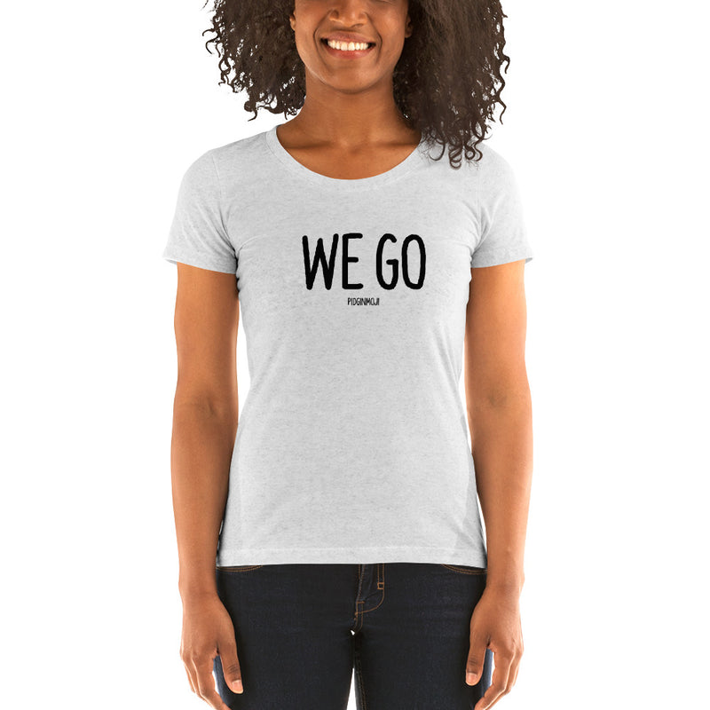 "WE GO" Women’s Pidginmoji Light Short Sleeve T-shirt