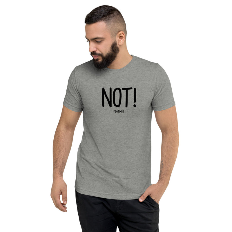 "NOT!" Men’s Pidginmoji Light Short Sleeve T-shirt