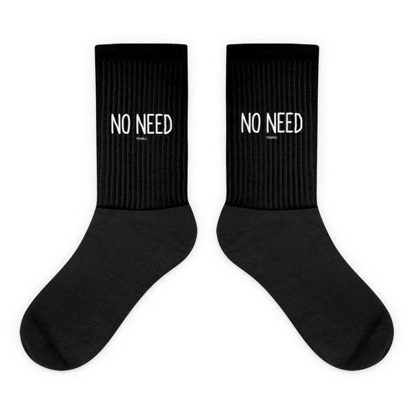 "NO NEED" PIDGINMOJI Socks