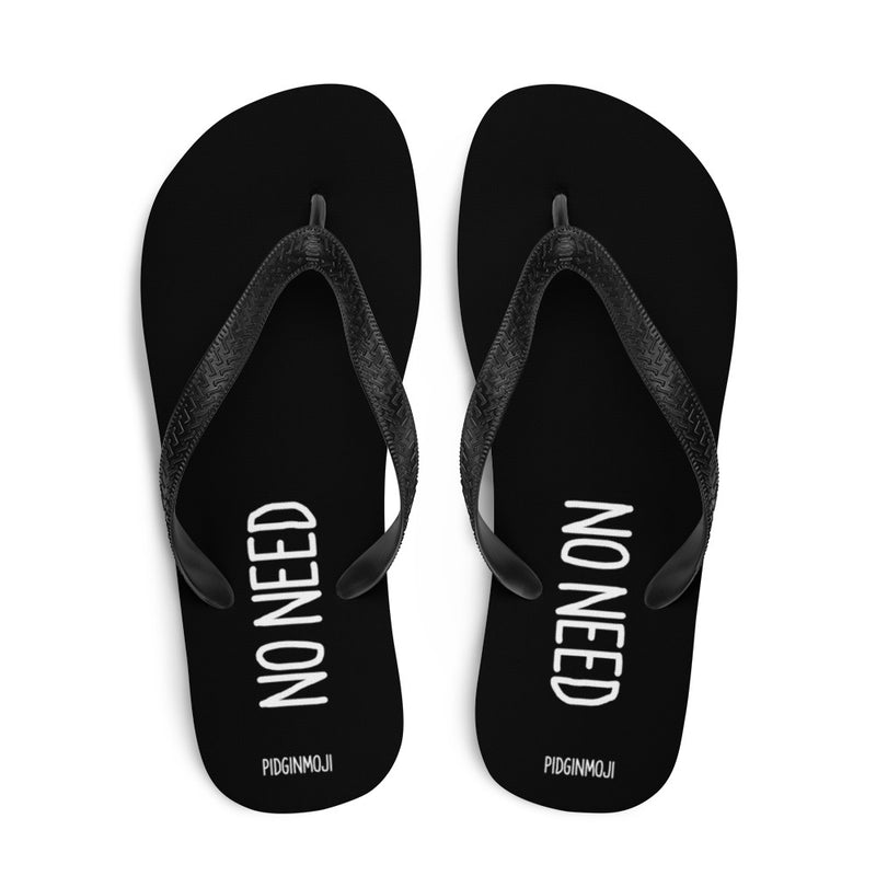 "NO NEED" PIDGINMOJI Slippahs (Black)