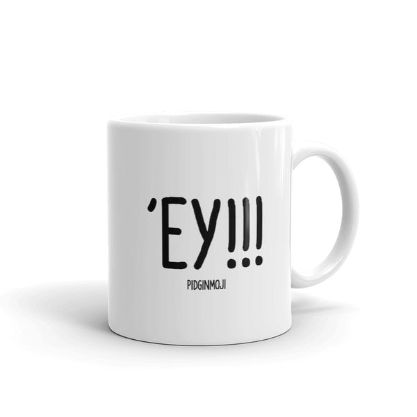 "EY!!!" PIDGINMOJI Mug