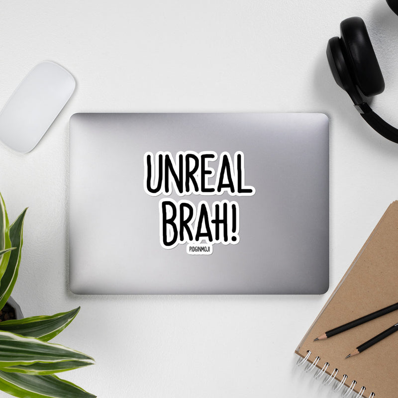 "UNREAL BRAH!“ PIDGINMOJI Vinyl Stickah
