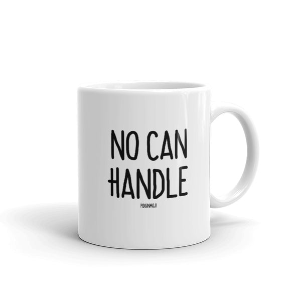 "NO CAN HANDLE" PIDGINMOJI Mug