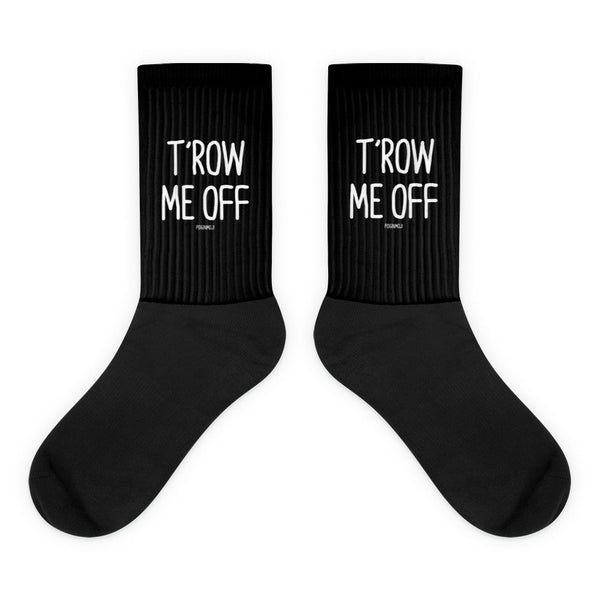 "T'ROW ME OFF" PIDGINMOJI Socks