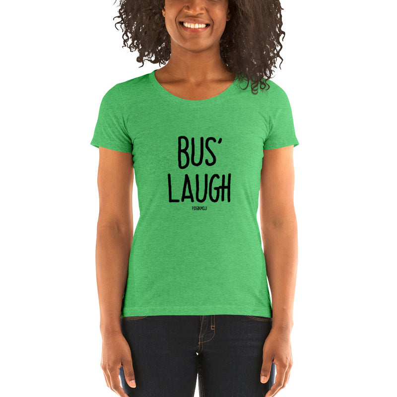 "BUS' LAUGH" Women’s Pidginmoji Light Short Sleeve T-shirt