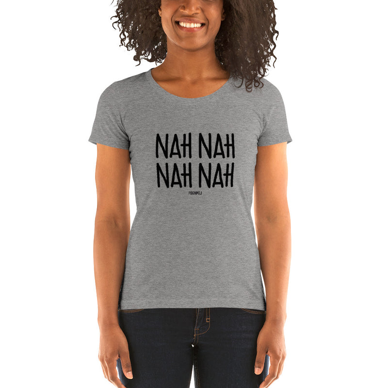 "NAH NAH NAH NAH NAH NAH" Women’s Pidginmoji Light Short Sleeve T-shirt