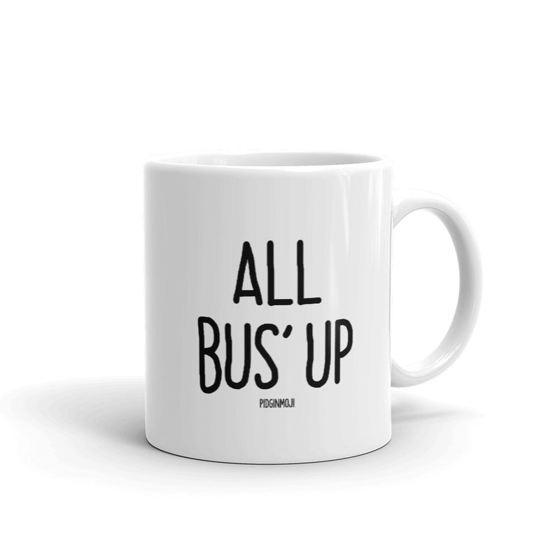 "ALL BUS' UP" PIDGINMOJI Mug