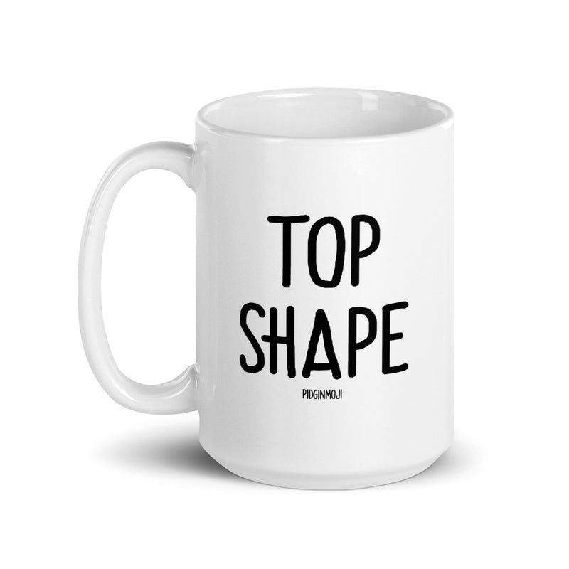 "TOP SHAPE" PIDGINMOJI Mug