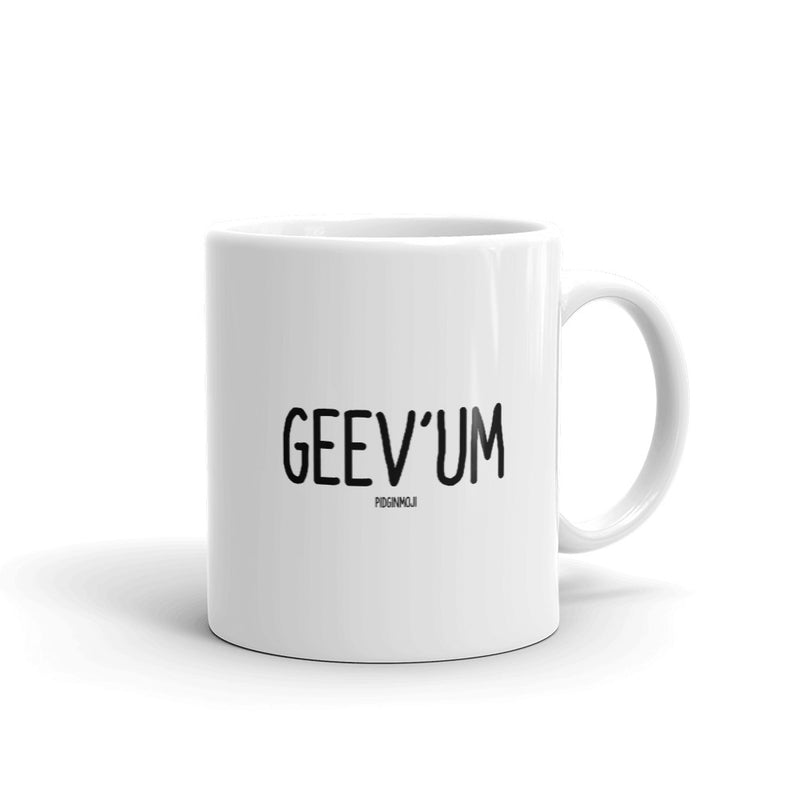 "GEEV'UM" PIDGINMOJI Mug