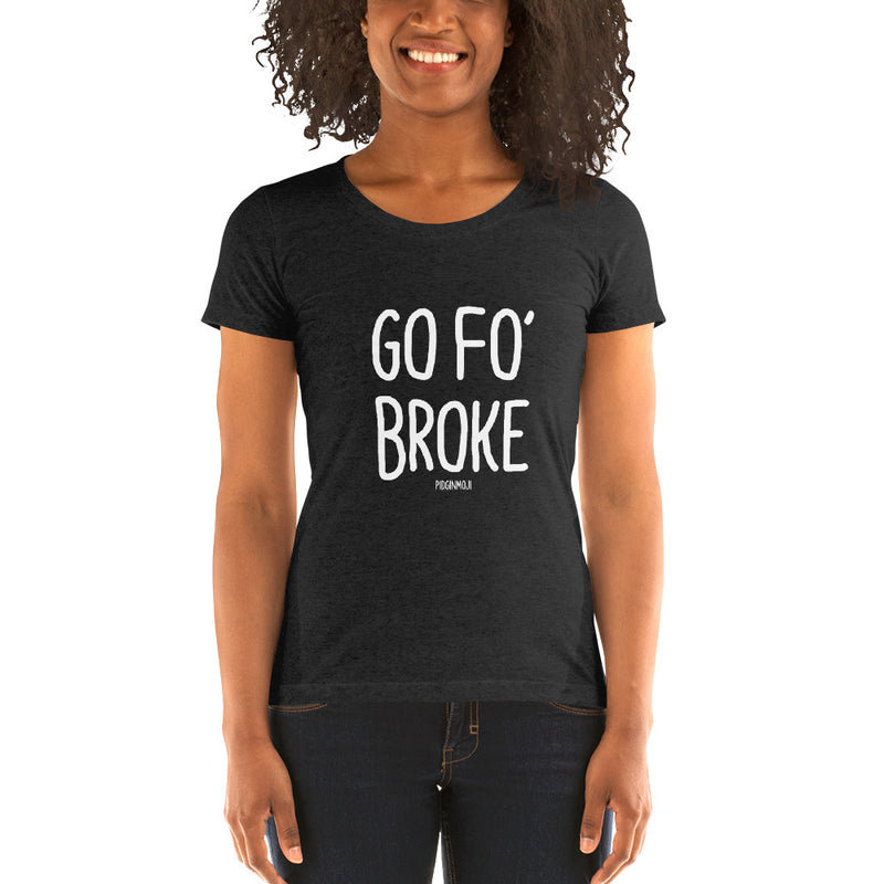 "GO FO’ BROKE" Women’s Pidginmoji Dark Short Sleeve T-shirt