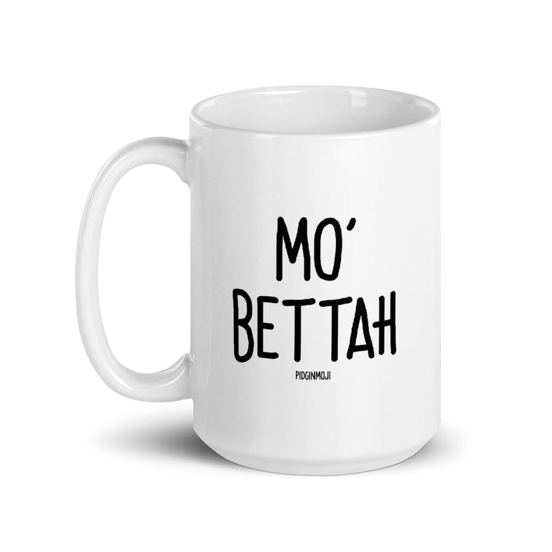 "MO' BETTAH" PIDGINMOJI Mug